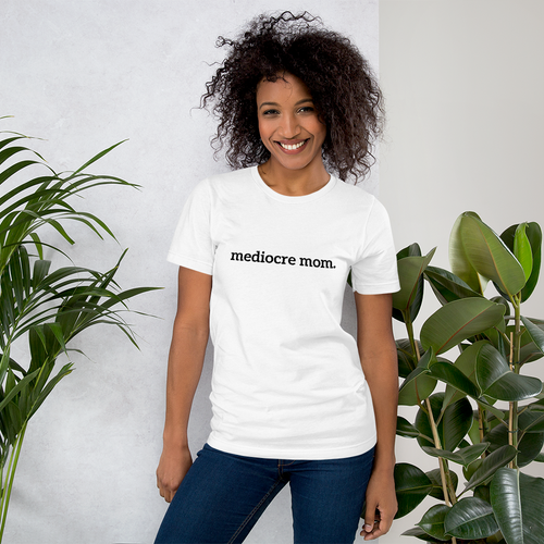 mediocre mom short sleeve t-shirt